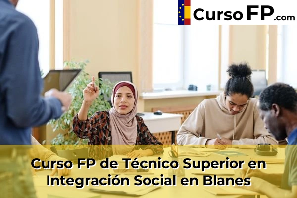 Curso FP de Técnico Superior en Integración Social en Blanes