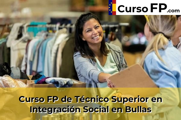 Curso FP de Técnico Superior en Integración Social en Bullas