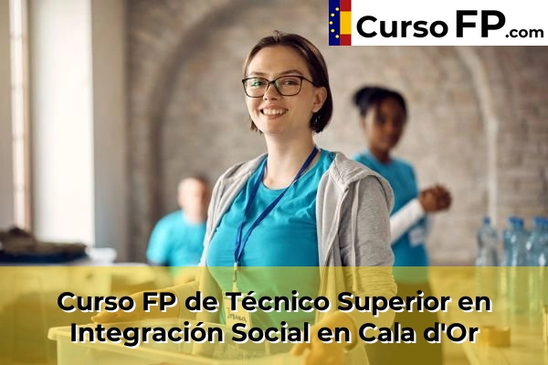 Curso FP de Técnico Superior en Integración Social en Cala d'Or