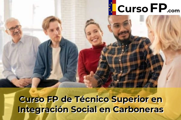 Curso FP de Técnico Superior en Integración Social en La Mojonera 41 Curso FP de Técnico Superior en Integración Social en Carboneras