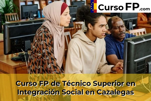 Curso FP de Técnico Superior en Integración Social en Santa Cruz del Retamar 36 Curso FP de Técnico Superior en Integración Social en Cazalegas