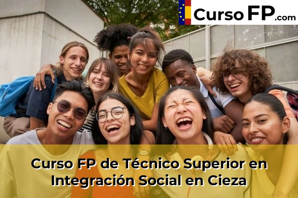 Curso FP de Técnico Superior en Integración Social en Cieza