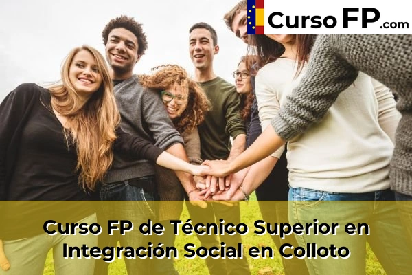 Curso FP de Técnico Superior en Integración Social en Posada 32 Curso FP de Técnico Superior en Integración Social en Colloto