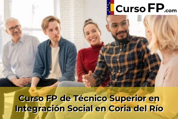 Curso FP de Técnico Superior en Integración Social en Coria del Río