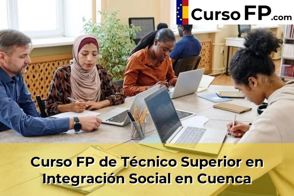 Curso FP de Técnico Superior en Integración Social en Cuenca