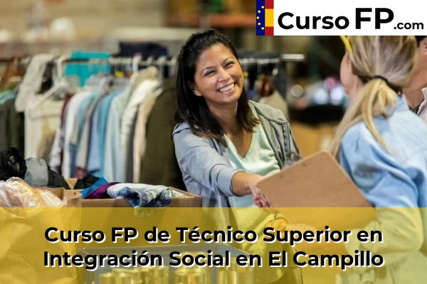 Curso FP de Técnico Superior en Integración Social en Bellavista 39 Curso FP de Técnico Superior en Integración Social en El Campillo