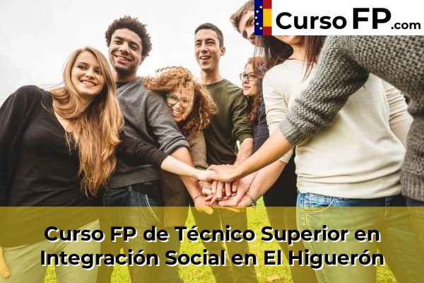 Curso FP de Técnico Superior en Integración Social en El Higuerón