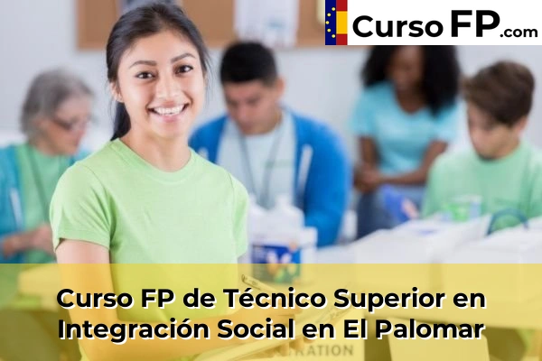 Curso FP de Técnico Superior en Integración Social en El Palomar