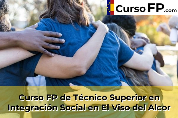 Curso FP de Técnico Superior en Integración Social en El Viso del Alcor