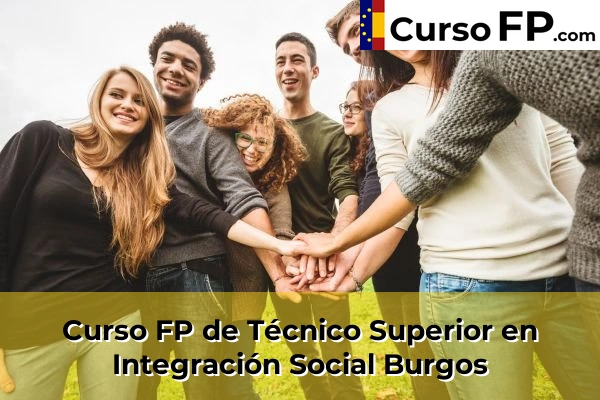 Curso FP de Técnico Superior en Integración Social en la provincia de Burgos
