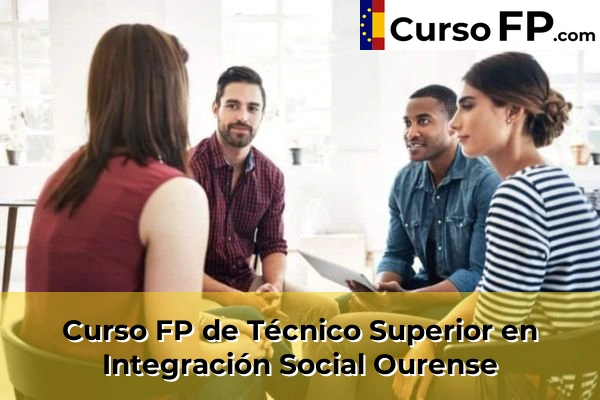 Curso FP de Técnico Superior en Integración Social en la provincia de Ourense