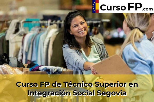 Curso FP de Técnico Superior en Integración Social en la provincia de Segovia