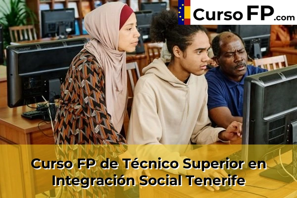 Curso FP de Técnico Superior en Integración Social en la provincia de Tenerife