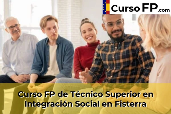 Curso FP de Técnico Superior en Integración Social en Carballal 57 Curso FP de Técnico Superior en Integración Social en Fisterra