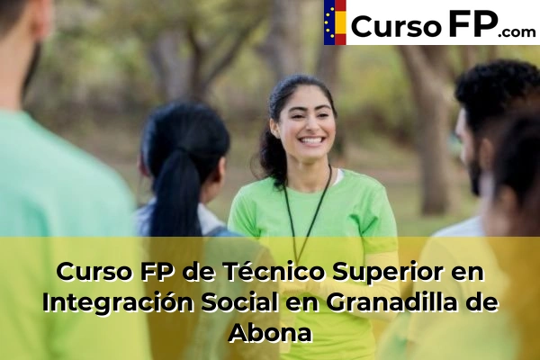 Curso FP de Técnico Superior en Integración Social en la provincia de Tenerife 23 Curso FP de Técnico Superior en Integración Social en Granadilla de Abona