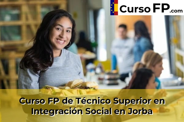 Curso FP de Técnico Superior en Integración Social en Sant Sadurní d'Anoia 72 Curso FP de Técnico Superior en Integración Social en Jorba