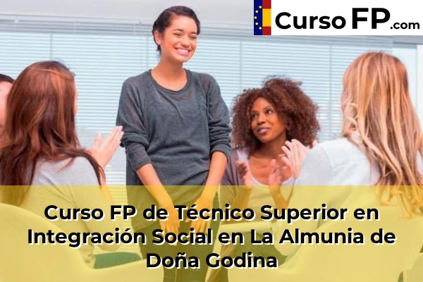 Curso FP de Técnico Superior en Integración Social en Tarazona 40 Curso FP de Técnico Superior en Integración Social en La Almunia de Doña Godina