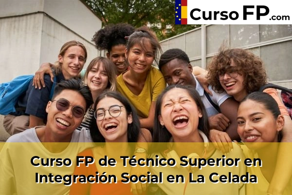 Curso FP de Técnico Superior en Integración Social en La Celada