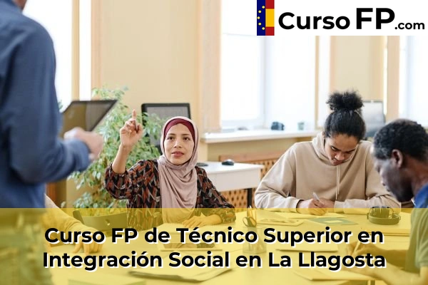 Curso FP de Técnico Superior en Integración Social en Sant Sadurní d'Anoia 77 Curso FP de Técnico Superior en Integración Social en La Llagosta