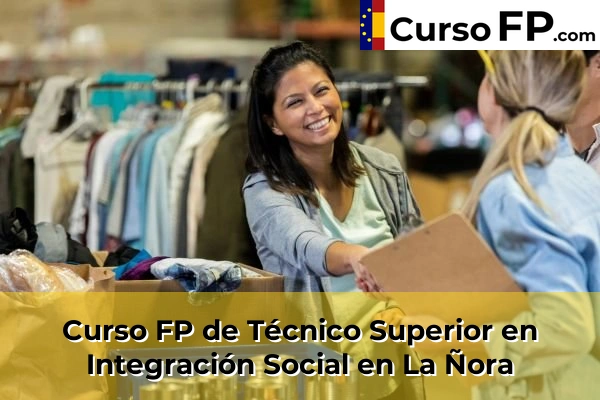 Curso FP de Técnico Superior en Integración Social en La Ñora