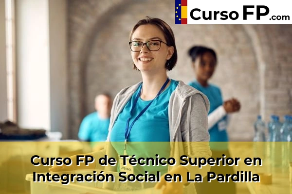 Curso FP de Técnico Superior en Integración Social en Cardones 42 Curso FP de Técnico Superior en Integración Social en La Pardilla