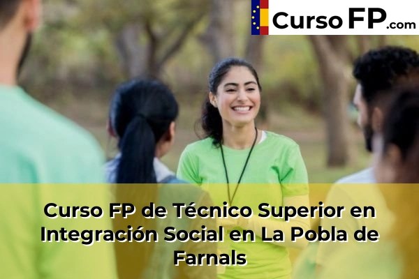 Curso FP de Técnico Superior en Integración Social en La Pobla de Farnals