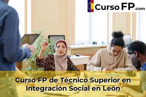 Curso FP de Técnico Superior en Integración Social en León