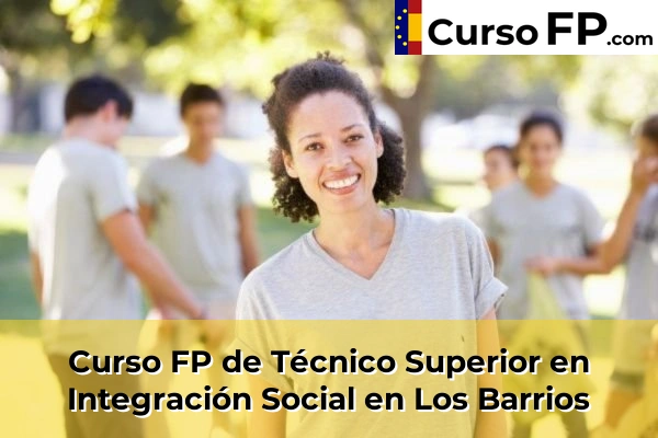 Curso FP de Técnico Superior en Integración Social en Trebujena 51 Curso FP de Técnico Superior en Integración Social en Los Barrios