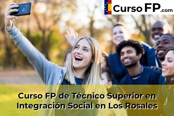 Curso FP de Técnico Superior en Integración Social en Los Rosales
