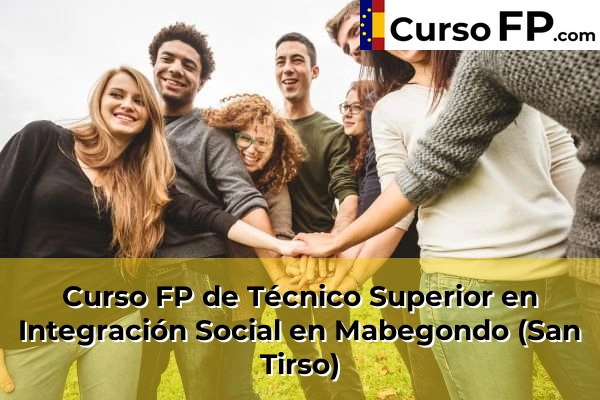 Curso FP de Técnico Superior en Integración Social en Carballal 63 Curso FP de Técnico Superior en Integración Social en Mabegondo (San Tirso)