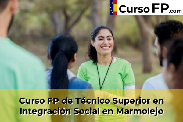 Curso FP de Técnico Superior en Integración Social en Arjonilla 43 Curso FP de Técnico Superior en Integración Social en Marmolejo