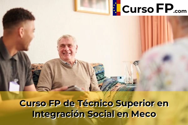 Curso FP de Técnico Superior en Integración Social en Alcorcón 85 Curso FP de Técnico Superior en Integración Social en Meco