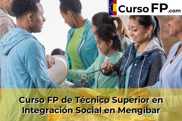 Curso FP de Técnico Superior en Integración Social en Arjonilla 45 Curso FP de Técnico Superior en Integración Social en Mengíbar