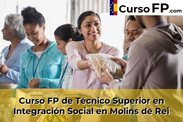 Curso FP de Técnico Superior en Integración Social en Sant Sadurní d'Anoia 91 Curso FP de Técnico Superior en Integración Social en Molins de Rei