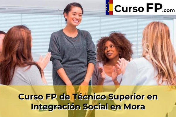 Curso FP de Técnico Superior en Integración Social en Santa Cruz del Retamar 50 Curso FP de Técnico Superior en Integración Social en Mora