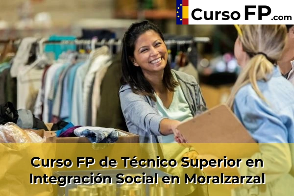 Curso FP de Técnico Superior en Integración Social en Alcorcón 88 Curso FP de Técnico Superior en Integración Social en Moralzarzal