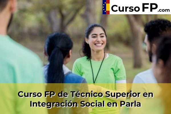 Curso FP de Técnico Superior en Integración Social en Alcorcón 93 Curso FP de Técnico Superior en Integración Social en Parla