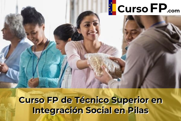 Curso FP de Técnico Superior en Integración Social en Pilas