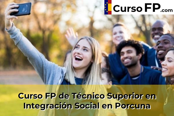 Curso FP de Técnico Superior en Integración Social en Arjonilla 46 Curso FP de Técnico Superior en Integración Social en Porcuna