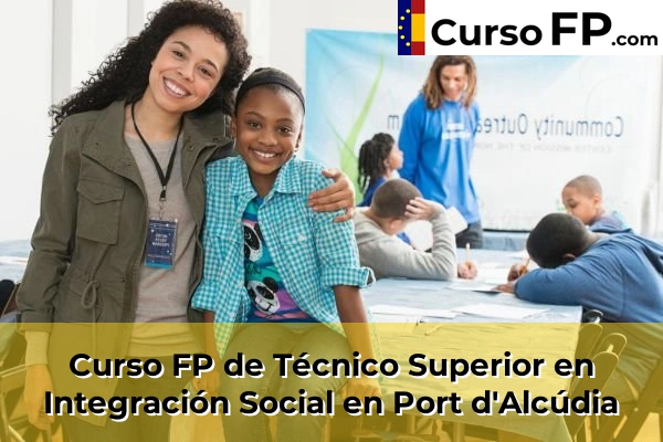 Curso FP de Técnico Superior en Integración Social en Port d'Alcúdia