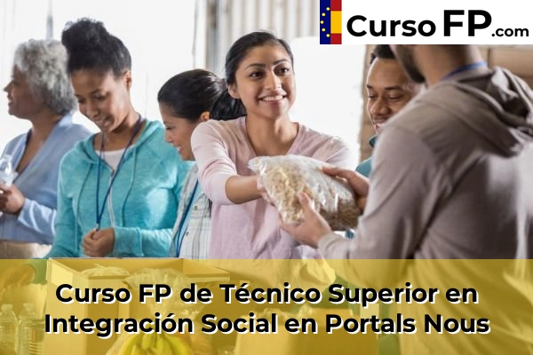 Curso FP de Técnico Superior en Integración Social en Portals Nous