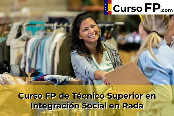 Curso FP de Técnico Superior en Integración Social en Cueto 51 Curso FP de Técnico Superior en Integración Social en Rada