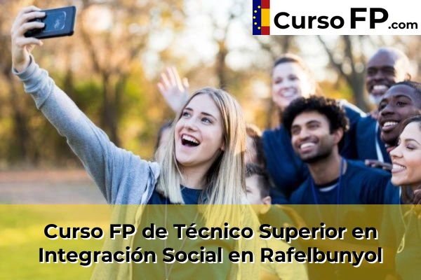 Curso FP de Técnico Superior en Integración Social en Rafelbunyol