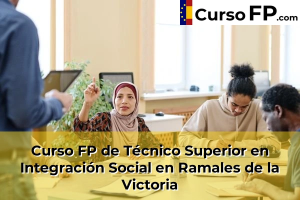 Curso FP de Técnico Superior en Integración Social en Cueto 52 Curso FP de Técnico Superior en Integración Social en Ramales de la Victoria