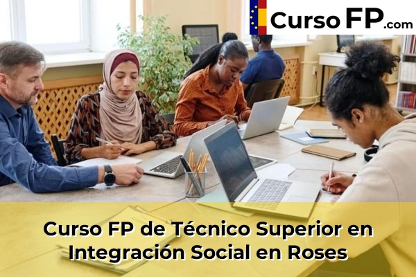 Curso FP de Técnico Superior en Integración Social en Roses