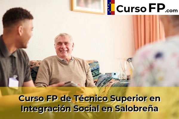 Curso FP de Técnico Superior en Integración Social en Albolote 69 Curso FP de Técnico Superior en Integración Social en Salobreña