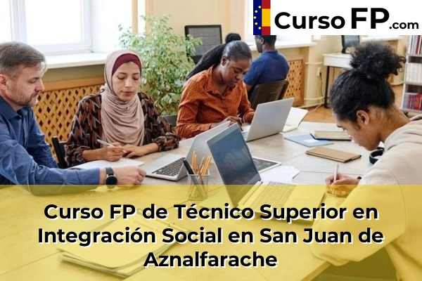Curso FP de Técnico Superior en Integración Social en San Juan de Aznalfarache
