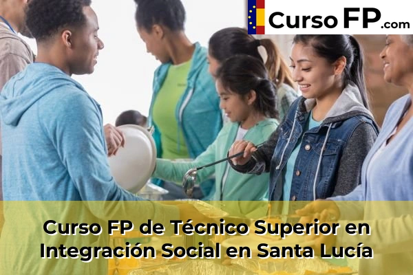Curso FP de Técnico Superior en Integración Social en Santa Lucía