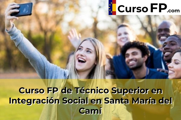 Curso FP de Técnico Superior en Integración Social en Santa María del Camí