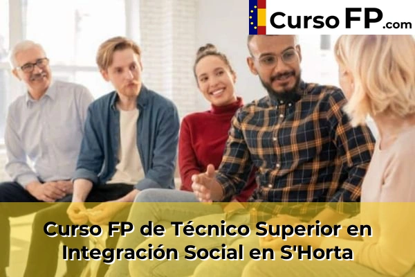 Curso FP de Técnico Superior en Integración Social en S'Horta